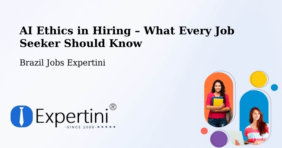 AI Ethics in Recruitment & Hiring – Nilópolis - Nilópolis, Brazil Jobs Expertini